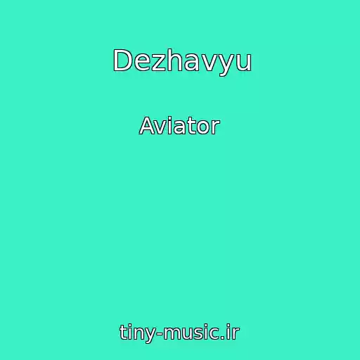 کاور آهنگ Dezhavyu از Aviator