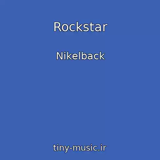کاور آهنگ Rockstar از Nikelback
