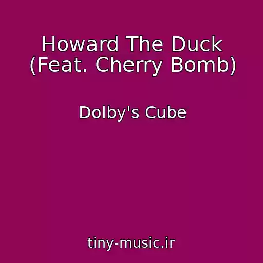 کاور آهنگ Howard The Duck (Feat. Cherry Bomb) از Dolby's Cube