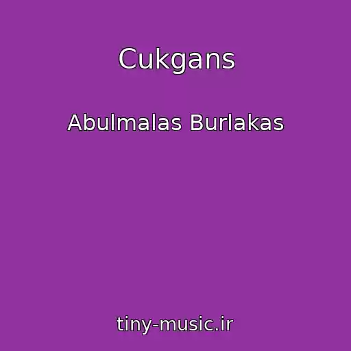 کاور آهنگ Cukgans از Abulmalas Burlakas