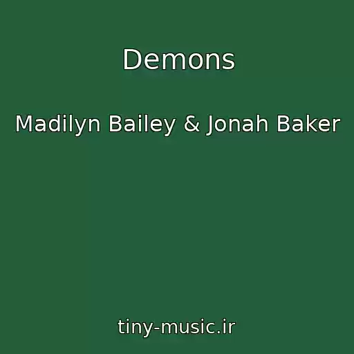 کاور آهنگ Demons از Madilyn Bailey & Jonah Baker