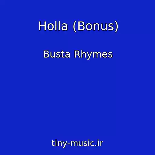 کاور آهنگ Holla (Bonus) از Busta Rhymes