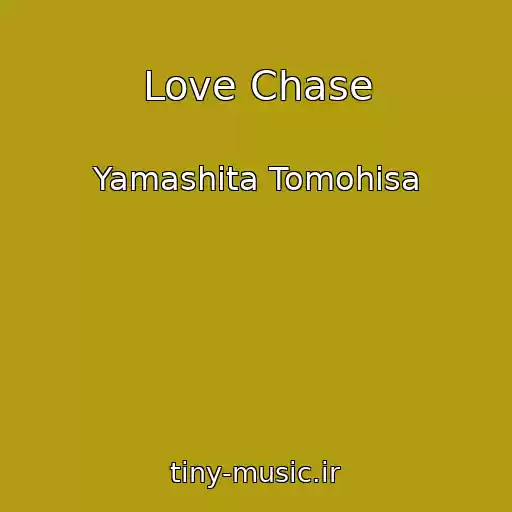 کاور آهنگ Love Chase از Yamashita Tomohisa