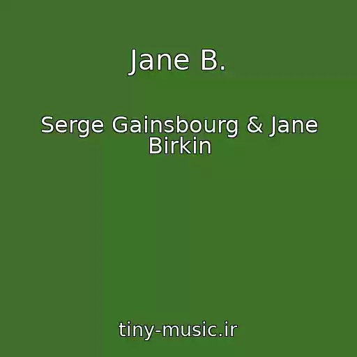 کاور آهنگ Jane B. از Serge Gainsbourg & Jane Birkin