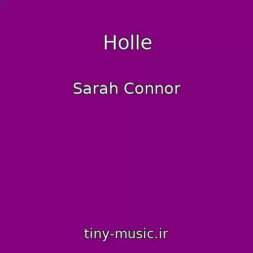 کاور آهنگ Holle از Sarah Connor