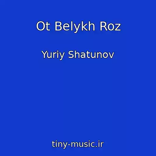 کاور آهنگ Ot Belykh Roz از Yuriy Shatunov