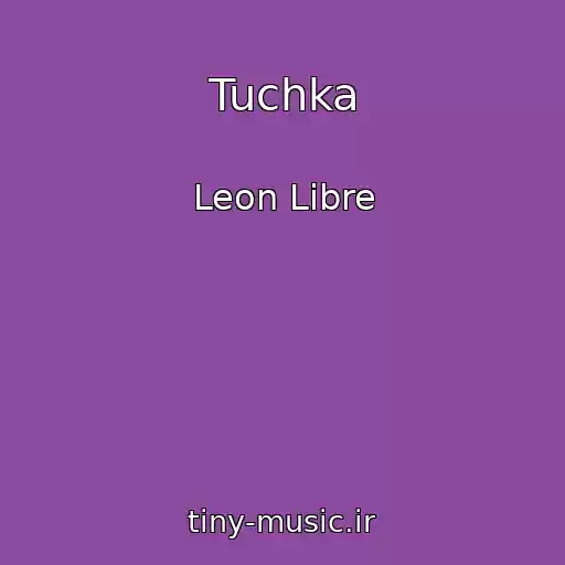کاور آهنگ Tuchka از Leon Libre