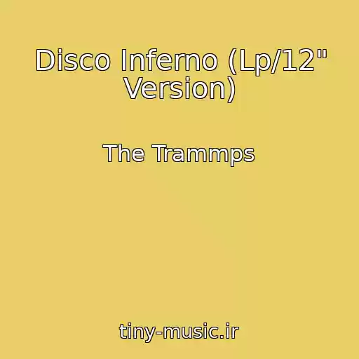 کاور آهنگ Disco Inferno (Lp/12" Version) از The Trammps