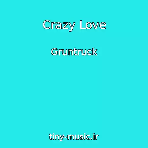 کاور آهنگ Crazy Love از Gruntruck