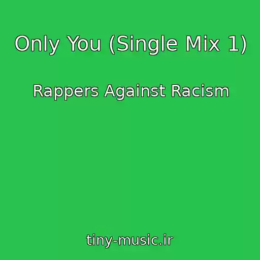 کاور آهنگ Only You (Single Mix 1) از Rappers Against Racism