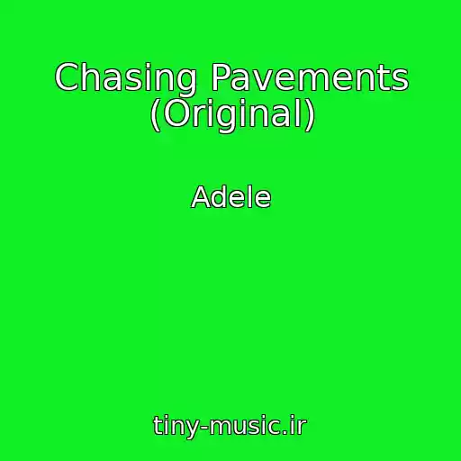 کاور آهنگ Chasing Pavements (Original) از Adele