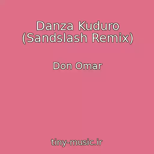 کاور آهنگ Danza Kuduro (Sandslash Remix) از Don Omar