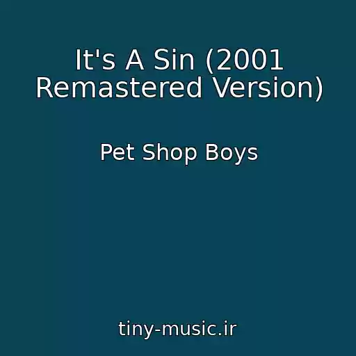کاور آهنگ It's A Sin (2001 Remastered Version) از Pet Shop Boys