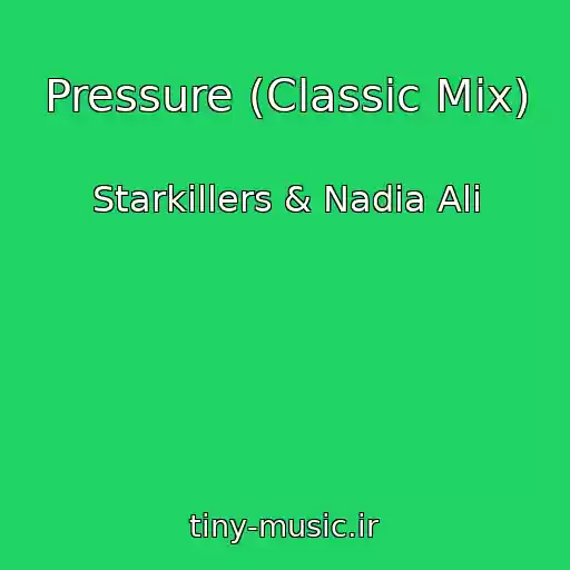 کاور آهنگ Pressure (Classic Mix) از Starkillers & Nadia Ali