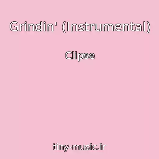 کاور آهنگ Grindin' (Instrumental) از Clipse