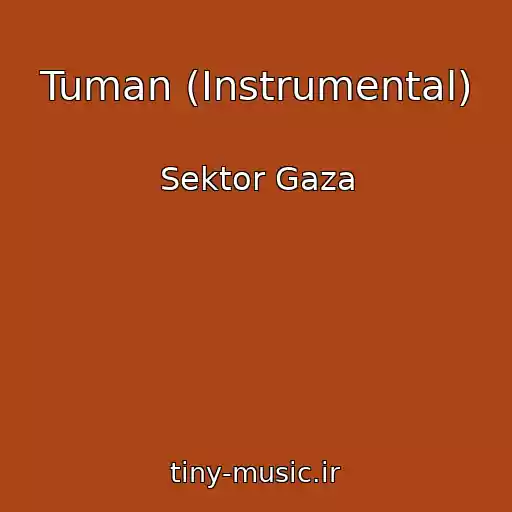 کاور آهنگ Tuman (Instrumental) از Sektor Gaza