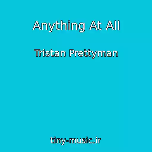 کاور آهنگ Anything At All از Tristan Prettyman
