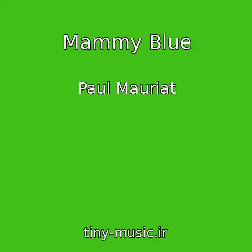 کاور آهنگ Mammy Blue از Paul Mauriat