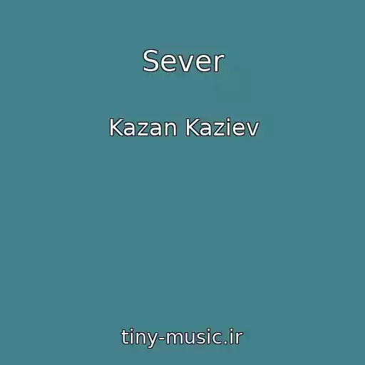 کاور آهنگ Sever از Kazan Kaziev