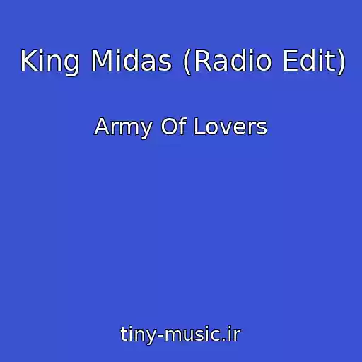 کاور آهنگ King Midas (Radio Edit) از Army Of Lovers