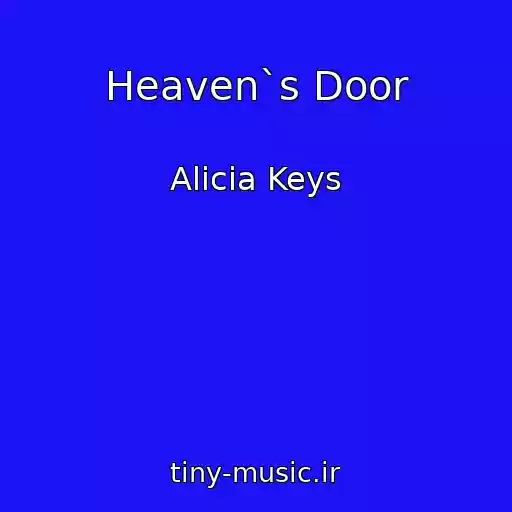 کاور آهنگ Heaven`s Door از Alicia Keys