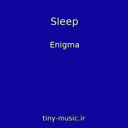 کاور آهنگ Sleep از Enigma