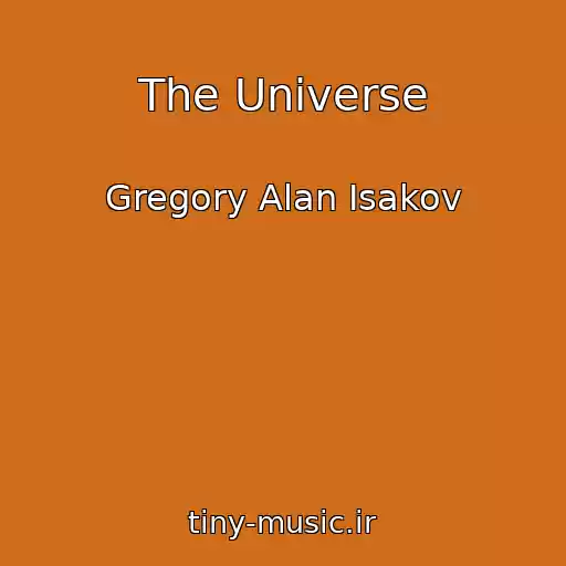 کاور آهنگ The Universe از Gregory Alan Isakov