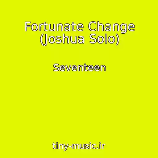 کاور آهنگ Fortunate Change (Joshua Solo) از Seventeen