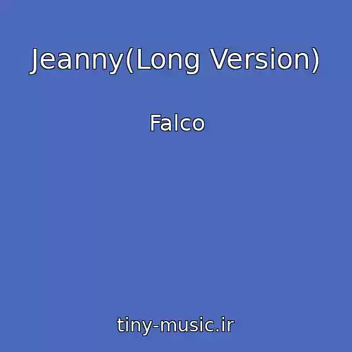 کاور آهنگ Jeanny(Long Version) از Falco