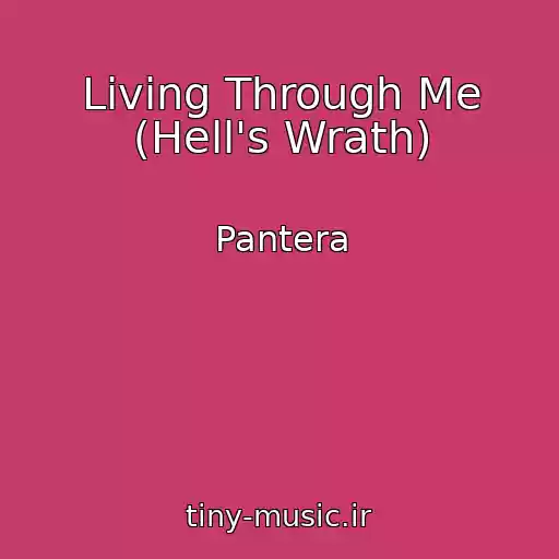 کاور آهنگ Living Through Me (Hell's Wrath) از Pantera