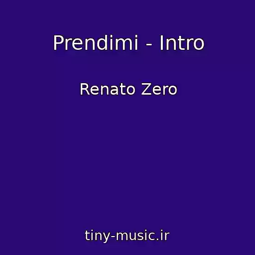 کاور آهنگ Prendimi - Intro از Renato Zero