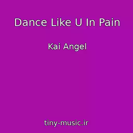 کاور آهنگ Dance Like U In Pain از Kai Angel