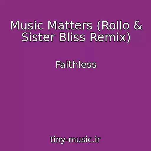 کاور آهنگ Music Matters (Rollo & Sister Bliss Remix) از Faithless