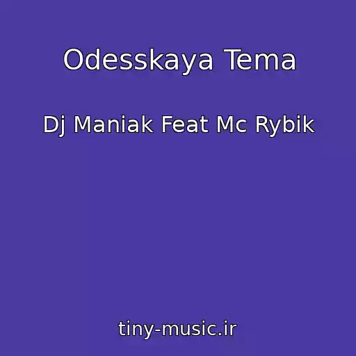 کاور آهنگ Odesskaya Tema از Dj Maniak Feat Mc Rybik