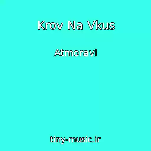 کاور آهنگ Krov Na Vkus از Atmoravi