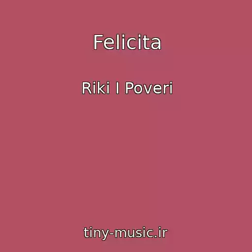 کاور آهنگ Felicita از Riki I Poveri