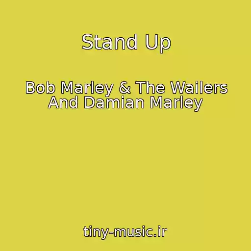 کاور آهنگ Stand Up از Bob Marley & The Wailers And Damian Marley