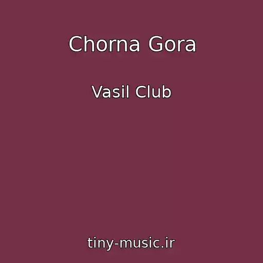 کاور آهنگ Chorna Gora از Vasil Club