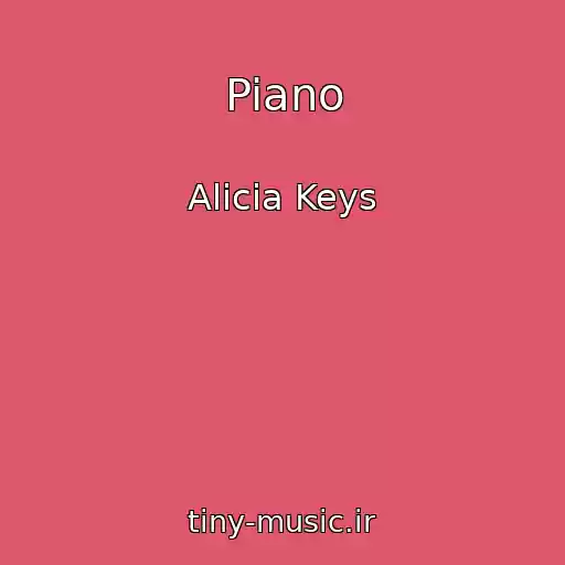 کاور آهنگ Piano از Alicia Keys