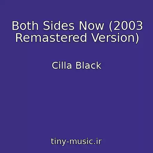 کاور آهنگ Both Sides Now (2003 Remastered Version) از Cilla Black