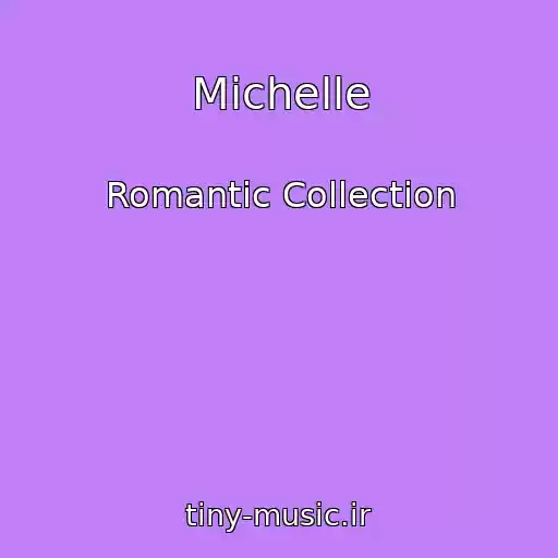 کاور آهنگ Michelle از Romantic Collection