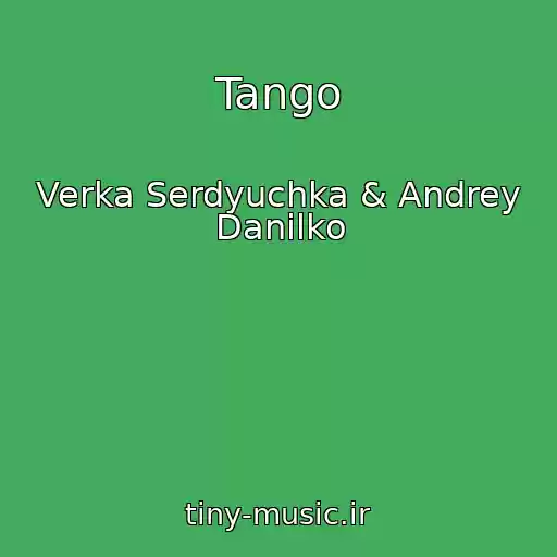 کاور آهنگ Tango از Verka Serdyuchka & Andrey Danilko