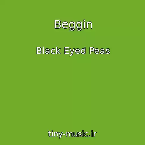 کاور آهنگ Beggin از Black Eyed Peas