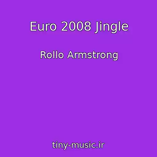 کاور آهنگ Euro 2008 Jingle از Rollo Armstrong