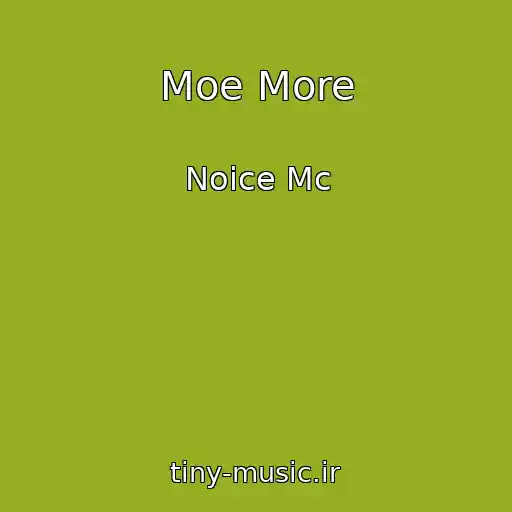 کاور آهنگ Moe More از Noice Mc