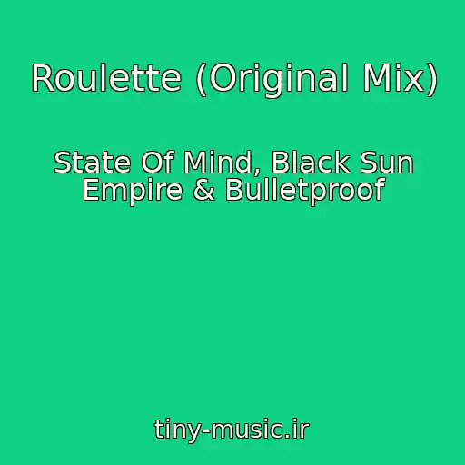 کاور آهنگ Roulette (Original Mix) از State Of Mind, Black Sun Empire & Bulletproof