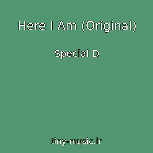کاور آهنگ Here I Am (Original) از Special D