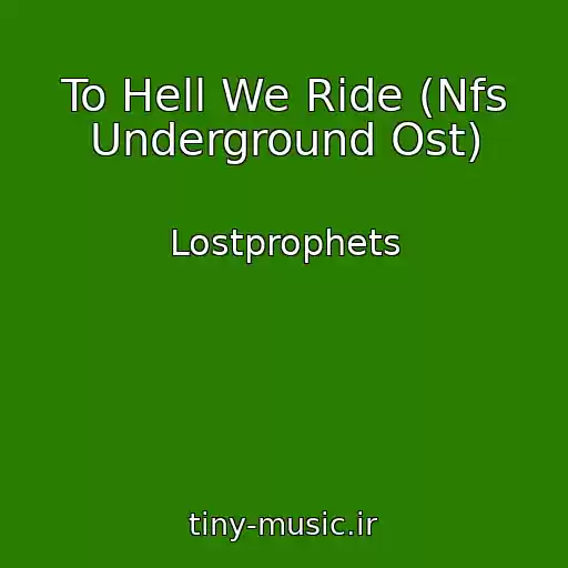 کاور آهنگ To Hell We Ride (Nfs Underground Ost) از Lostprophets