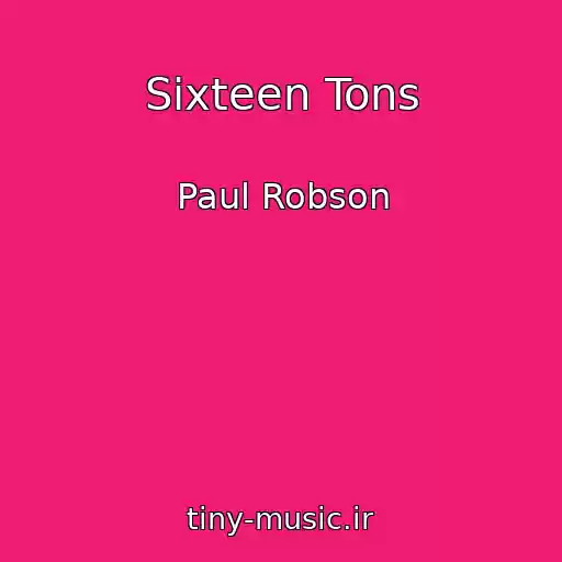 کاور آهنگ Sixteen Tons از Paul Robson