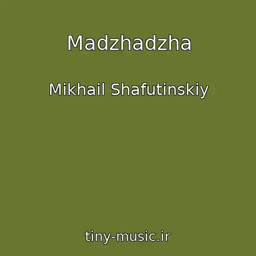 کاور آهنگ Madzhadzha از Mikhail Shafutinskiy